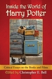 Inside the World of Harry Potter: Critical Essays on the Books and Films