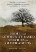 Home- And Community-Based Services for Older Adults: Aging in Context