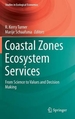 Coastal Zones Ecosystem Services: From Science to Values and Decision Making