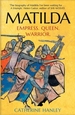 Matilda: Empress, Queen, Warrior