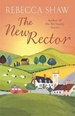 The New Rector: Heartwarming and intriguing - a modern classic of village life