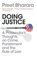 Doing Justice: A Prosecutor's Thoughts on Crime, Punishment and the Rule of Law