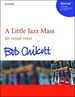 A Little Jazz Mass Satb: Vocal Score