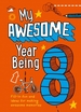 My Awesome Year being 8