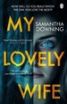 My Lovely Wife: The gripping Richard & Judy thriller that will give you chills this winter