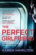 The Perfect Girlfriend: The compulsive psychological thriller