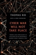 Cyber War Will Not Take Place