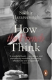 How the French Think: An Affectionate Portrait of an Intellectual People