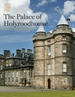 The Palace of Holyroodhouse: Official Souvenir