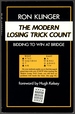 The Modern Losing Trick Count: Bidding to Win at Bridge (Master Bridge)