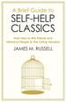 A Brief Guide to Self-Help Classics: From How to Win Friends and Influence People to The Chimp Paradox