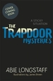 The Trapdoor Mysteries: A Sticky Situation: Book 1