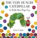 The Very Hungry Caterpillar: A Pull-Out Pop-Up