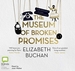 The Museum of Broken Promises