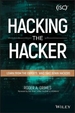 Hacking the Hacker: Learn from the Experts Who Take Down Hackers