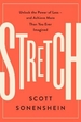 Stretch: Unlock the Power of Less -And Achieve More Than You Ever Imagined