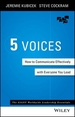 5 Voices: How to Communicate Effectively with Everyone You Lead