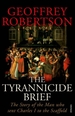 The Tyrannicide Brief: The Story of the Man Who Sent Charles I to the Scaffold