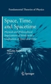 Space, Time, and Spacetime: Physical and Philosophical Implications of Minkowski's Unification of Space and Time