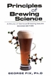 Principles of Brewing Science: A Study of Serious Brewing Issues