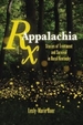 RX Appalachia: Stories of Treatment and Survival in Rural Kentucky