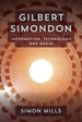 Gilbert Simondon: Information, Technology and Media