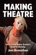 Making Theatre: The Frazzled Drama Teacher's Guide to Devising