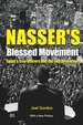 Nasser's Blessed Movement: Egypt's Free Officers and the July Revolution with a New Preface