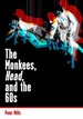 Monkees, Head, and the 60s