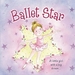 Ballet Star: A Little Girl with a Big Dream...