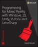 Programming for Mixed Reality with Windows 10, Unity, Vuforia, and UrhoSharp