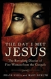 The Day I Met Jesus: The Revealing Diaries of Five Women from the Gospels