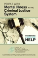 People With Mental Illness in the Criminal Justice System: Answering a Cry for Help