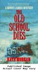 Old School Dies (a Dewey James Mystery)