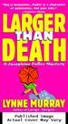 Larger Than Death (Josephine Fuller Mysteries)