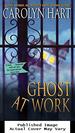 Ghost at Work (Bailey Ruth Mysteries, No. 1)