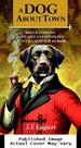 A Dog About Town (the Bull Moose Dog Run Mysteries)