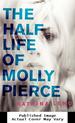 The Half Life of Molly Pierce