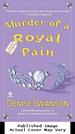 Murder of a Royal Pain: a Scumble River Mystery