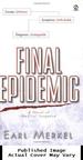 Final Epidemic: a Novel of Medical Suspense