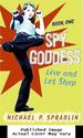 Spy Goddess, Book One: Live and Let Shop