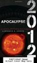 Apocalypse 2012: a Scientific Investigation Into Civilization's End