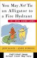 You May Not Tie an Alligator to a Fire Hydrant: 101 Real Dumb Laws