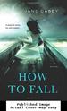 How to Fall: a Novel (Jess Tennant Mysteries)
