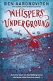 Whispers Under Ground: Book 3 in the #1 bestselling Rivers of London series