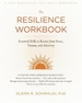 The Resilience Workbook: Essential Skills to Recover from Stress, Trauma, and Adversity