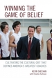 Winning the Game of Belief: Cultivating the Cultural Grit that Defines America's Greatest Coaches