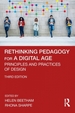 Rethinking Pedagogy for a Digital Age: Principles and Practices of Design