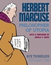 Herbert Marcuse, Philosopher of Utopia: A Graphic Biography