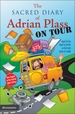 The Sacred Diary of Adrian Plass, on Tour: Aged Far Too Much to Be Put on the Front Cover of a Book